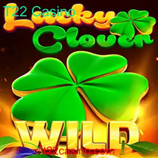 Descubra a Emoção do LuckyClover no T22 Casino